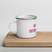 No Coffee before Run Run Enamel Mug